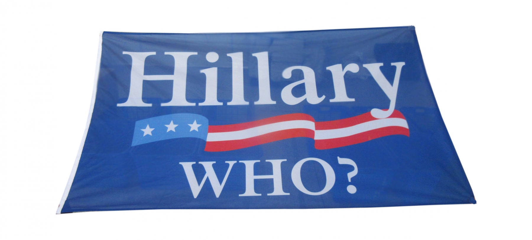 Hillary Who? Flag